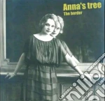 Anna's Tree - The Border cd