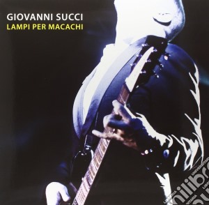 (LP Vinile) Giovanni Succi - Lampi Per Macachi lp vinile di Giovanni Succi