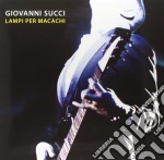 (LP Vinile) Giovanni Succi - Lampi Per Macachi vinile