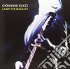 (LP Vinile) Giovanni Succi - Lampi Per Macachi cd
