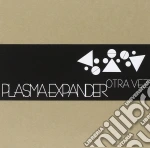 Plasma Expander - Otra Vez cd