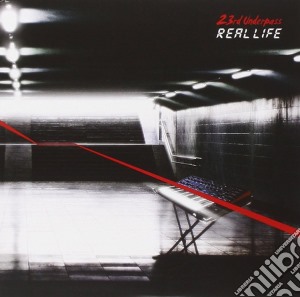 Real life cd musicale di Underpass 23rd
