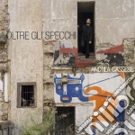 Andrea Cassese - Oltre Gli Specchi cd