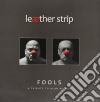 Leather Strip - Fool-tribute To Alan Wilder cd