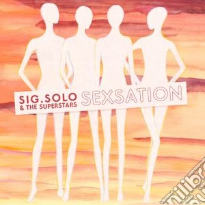 (LP Vinile) Sig. Solo & The Superstars - Sexsation lp vinile di Sig. solo & the supe