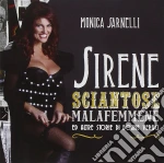 Monica Sarnelli - Sirene Sciantose Malafemmene Ed Altre Storie Di Donne Veraci cd