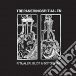 Trepaneringsritualen - Ritualer, Blot & Botgoring cd
