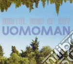 Uomoman - Digital Kind Of Guy cd