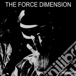 (LP Vinile) Force Dimension (The) - The Force Dimension (2 Lp) vinile