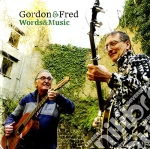 Gordon & Fred - Words & Music cd