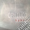 Ophiuco - Hybrid cd