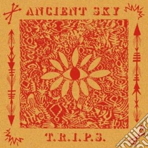 Ancient Sky - T.r.i.p.s. cd musicale di Sky Ancient