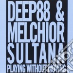 Deep88 & Melchior Sultana - Playing Without Moving