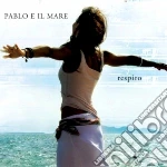 Pablo E Il Mare - Respiro cd