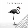 Onelegman - Do You Really Think This World Was Made For You? cd