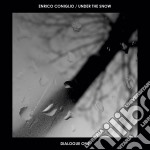 Enrico Coniglio / Under The Snow - Dialogue One