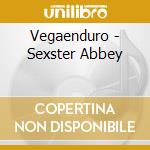 Vegaenduro - Sexster Abbey cd musicale di Vegaenduro