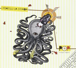 Fratelli La Strada (I) - Pop(octopus Vulgaris) cd musicale di Fratelli La Strada (I)