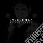 100 Blumen - Under Siege cd
