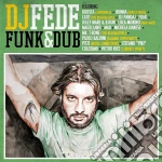 Dj Fede - Funk & Dub cd