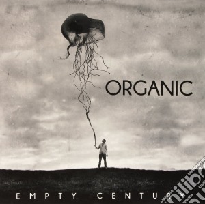 Organic - Empty Century cd musicale di Organic