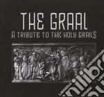 Graal (The) - Tribute To Holy Grails cd