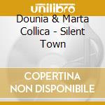 Dounia & Marta Collica - Silent Town