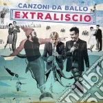 Extraliscio - Canzoni Da Ballo cd
