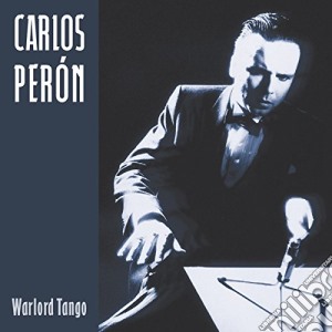 Carlos Peron - Warlord Tango cd musicale di Carlos Peron