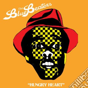 (LP Vinile) Bluebeaters (The) - Hungry Heart lp vinile di Bluebeaters (The)