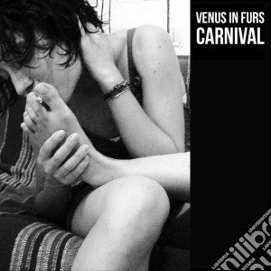 Venus In Furs - Carnival cd musicale di Venus In Furs
