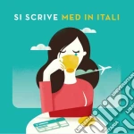 Si Scrive Med In Itali - Si Scrive Med In Itali cd