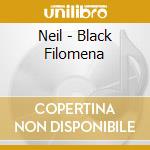 Neil - Black Filomena cd