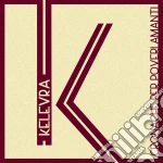 Kelevra - Cronache Per Poveri Amanti cd
