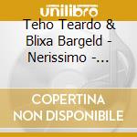 Teho Teardo & Blixa Bargeld - Nerissimo - Limited Edition cd musicale di Teho & blixa Teardo