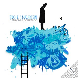 (LP Vinile) Edo E I Bucanieri - Canzoni A Soppalco lp vinile di Edo e i bucanieri