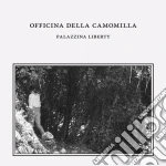 (LP Vinile) Officina Della Camomilla (L') - Palazzina Liberty vinile