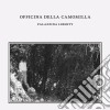 (LP Vinile) Officina Della Camomilla (L') - Palazzina Liberty cd