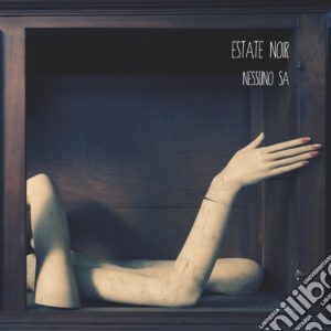 Estate Noir - Nessuno Sa cd musicale di Estate Noir