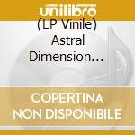 (LP Vinile) Astral Dimension (The) - Galassia M81 lp vinile di Th Astral dimension