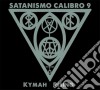 Satanismo Calibro 9 - Kymah Rising cd
