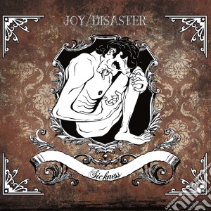Joy Disaster - Sickness cd musicale di Disaster Joy