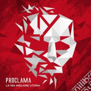 Proclama - La Mia Migliore Utopia cd musicale di Proclama