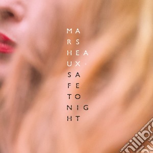 Marsheaux - Safe Tonight cd musicale di Marsheaux