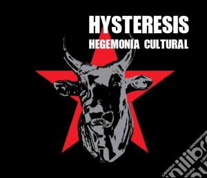 Hysteresis - Hegemonia Cultural cd musicale di Hysteresis