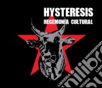 Hysteresis - Hegemonia Cultural