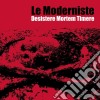 Moderniste (Le) - Desistere Mortem Timere cd