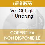 Veil Of Light - Ursprung cd