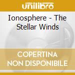 Ionosphere - The Stellar Winds cd