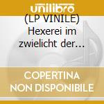 (LP VINILE) Hexerei im zwielicht der finsternis cd